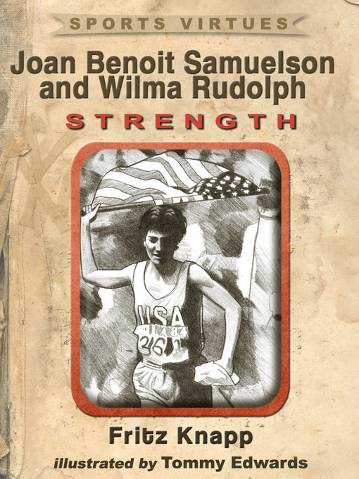 Joan Benoit Samuelson and Wilma Rudolph (eBook): Strength